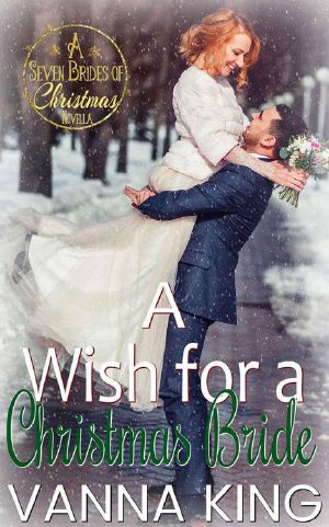 [Seven Brides of Christmas 07] • A Wish For A Christmas Bride